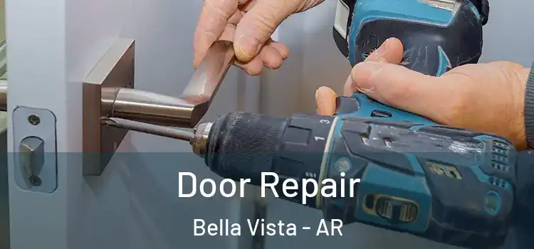 Door Repair Bella Vista - AR
