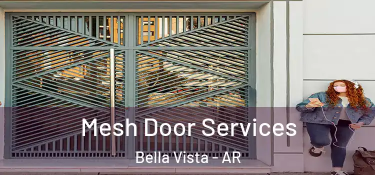 Mesh Door Services Bella Vista - AR