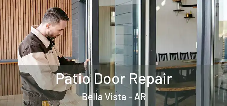 Patio Door Repair Bella Vista - AR