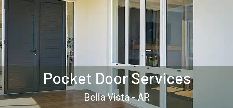 Pocket Door Services Bella Vista - AR